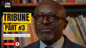 3ème Tribune du Professeur Barnabé KIKAYA Bin Karubi
